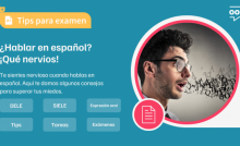 Consejos para superar el miedo a hablar en español en exámenes de expresión oral