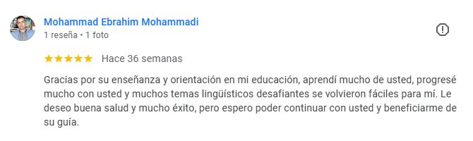 Gracias por su enseñanza y orientación en mi educación, aprendí mucho de usted, progresé mucho con usted y muchos temas lingüísticos desafiantes se volvieron fáciles para mí. Le deseo buena salud y mucho éxito, pero espero poder continuar con usted y beneficiarme de su guía.